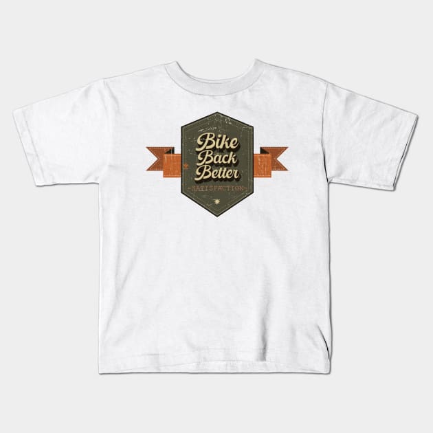 Bike Back Better Vintage Badge T-Shirt Kids T-Shirt by coolville